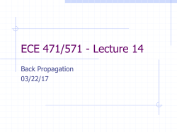 ECE 471/571 - Lecture 19 - UTK-EECS