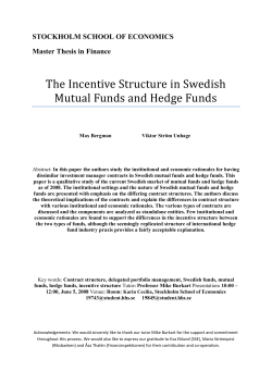 The Incentive Structure in Swedish Mutual Funds and Hedge Funds