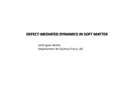 Defect-mediated dynamics in Soft Matter.