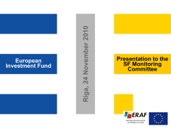 European Investment Fund Riga, 24 November 2010 Presentation