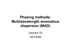 Phasing methods: Multiwavelength anomalous dispersion (MAD)