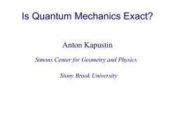 Is Quantum Mechanics Exact? - Caltech Particle Theory Group