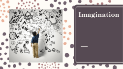 Imagination, Day 1, 1A