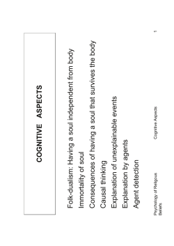 COGNITIVE ASPECTS Folk-dualism: Having a soul independent