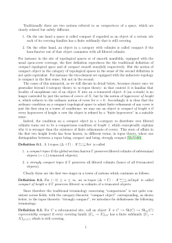 Traditionally there are two notions referred to as compactness of a