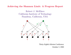 Achieving the Shannon Limit: A Progress Report Robert J. McEliece