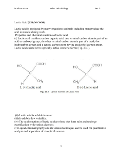 Lactic Acid (C2H4OHCOOH) Lactic acid is produced by many