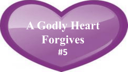 A Godly Heart Forgives