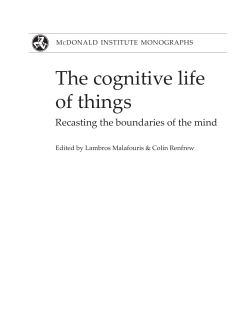 The cognitive life of things - McDonald Institute for Archaeological