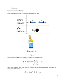 Homework 18 Equivalence of mass and energy. Let