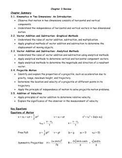 Chapter 3 Review Chapter Summary 3.1. Kinematics in Two