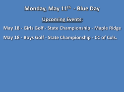 Monday, May 11 th - Blue Day May 18 - Girls Golf