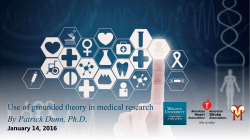Use of grounded theory in medical research By Patrick Dunn, Ph.D.