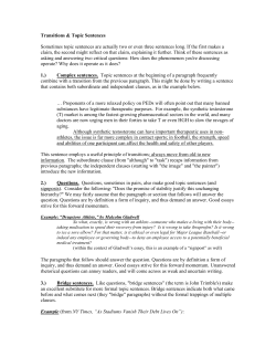 Signposts operate as topic sentences for whole sections in an essay.