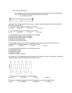 Quiz on Waves and Sound The frequencies of the first two overtones