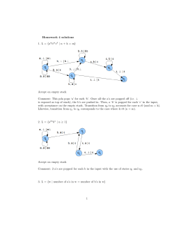 Homework 4 solutions 1. L = {anbmck | n+k=m} Accept on empty