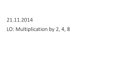 21.11.2014 LO: Relationship Among Multiplication by 2, 4, 8