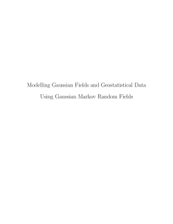 Modelling Gaussian Fields and Geostatistical Data