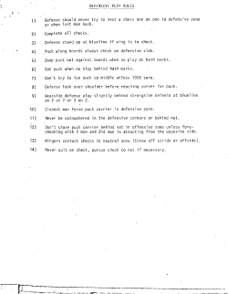 DEFENSIVE PLAY RULES Defense should never try to beat a check