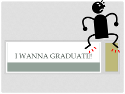 I want to graduate!