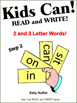 2 and 3 Letter Words! - Kids Can! READ and WRITE!