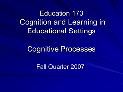 Education 173 Cognition and Learning in Educational