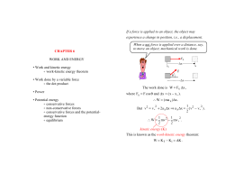 CHAPTER 6 WORK AND ENERGY &bull; Work and kinetic energy