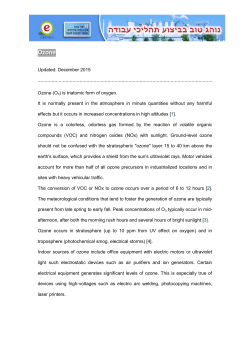 Updated: December 2015 Ozone (O3) is triatomic form of oxygen. It