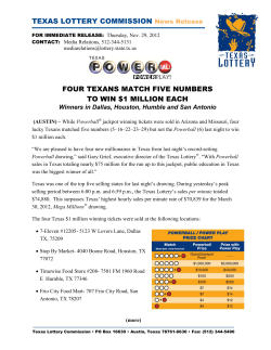 TEXAS LOTTERY COMMISSION News Release FOUR TEXANS