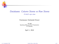 Column Stores vs Row Stores - A bird`s eye view