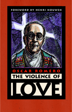 The Violence of Love - The Archbishop Romero Trust