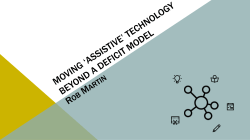 Moving *Assistive* Technology beyond a deficit model