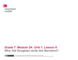 Grade 7: Module 3A: Unit 1: Lesson 6 Why Did Douglass Write the