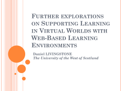 Further explorations on Supporting Learning in Virtual Worlds with