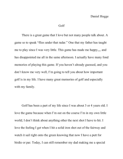 Daniel Hogge Golf There is a great game that I