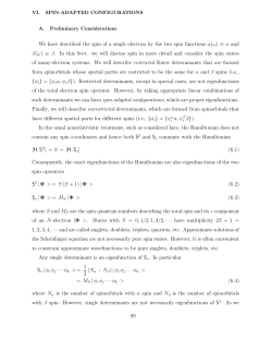 We have described the spin of a single electron by the two spin