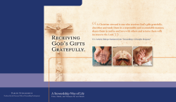 A Christian steward is one who receives God`s gifts gratefully