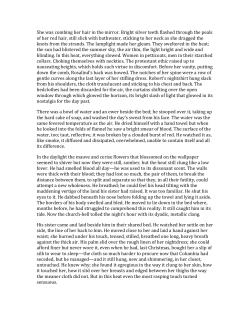 She was combing her hair in the mirror. Bright silver teeth flashed