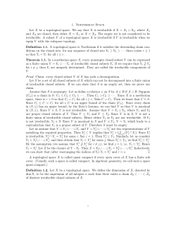 1. Noetherian Space Let X be a topological space. We say that X is