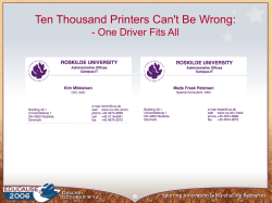 Ten Thousand Printers Can`t Be Wrong: - One Driver Fits