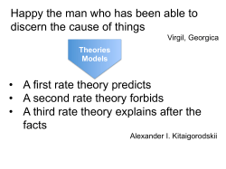 &bull; A first rate theory predicts &bull; A second rate theory forbids &bull; A third