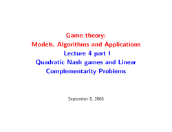 Game theory: Models, Algorithms and Applications Lecture 4 part I