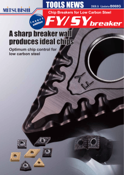 A sharp breaker wall produces ideal chips A sharp breaker wall