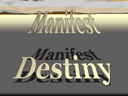 Manifest Destiny