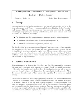 Lecture 1: Perfect Security 1 Recap 2 Formal Definitions