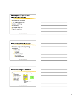 1 Processes (Tasks) and operating systems Why multiple processes