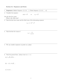 Section 8.1: Sequences and Series 1. Sequences: Infinite Sequence