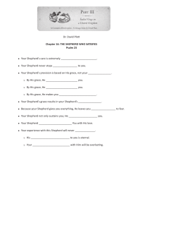 THE SHEPHERD WHO SATISFIES Psalm 23 Your