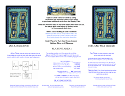 DECK (Face down) DISCARD PILE (face up) PLAYING AREA :