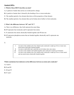 Standard S8P1a 1. Which of these BEST describes an atom? A. A